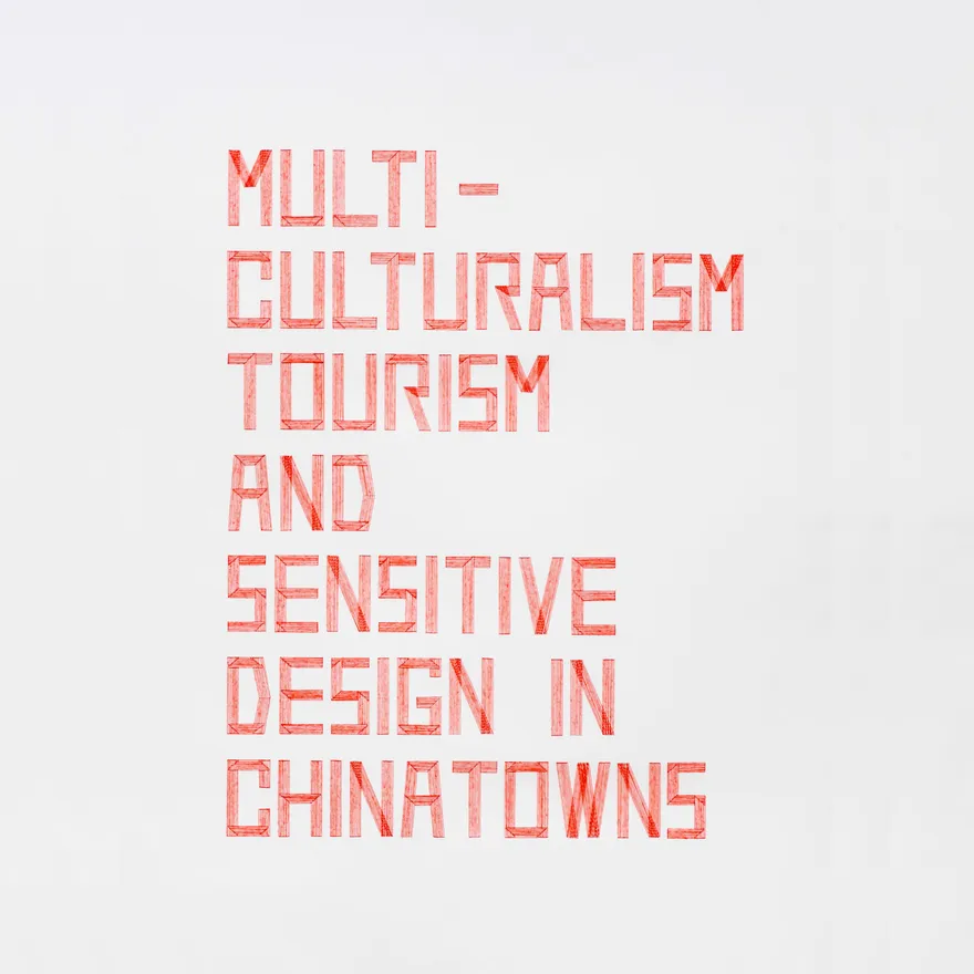 Multiculturalism Tourism and Sensitive Design in Chinatowns - Yanqiao Jiang