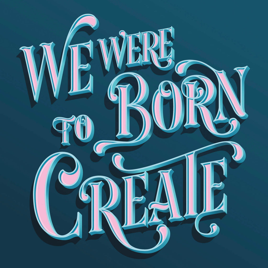 We were Born to Create - Ela Nahir
